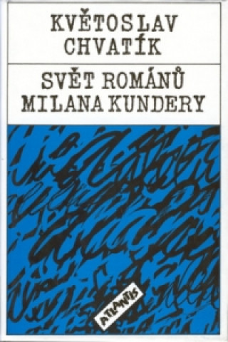 Svět románů Milana Kundery