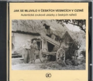 CD Jak se mluvilo v českých vesnicích v cizině