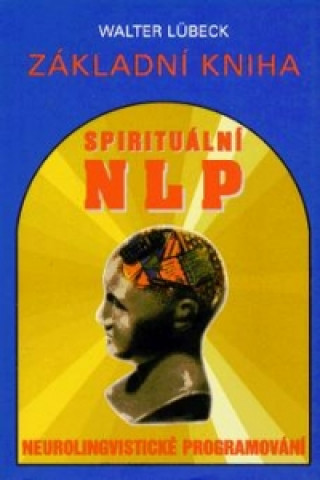 Základní kniha spirituálního NLP