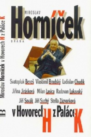 Miroslav Horníček v Hovorech H