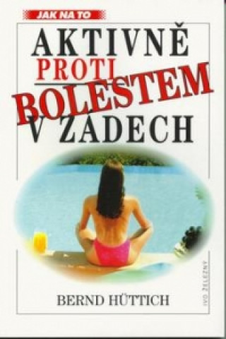 Aktivně proti bolestem v zád.