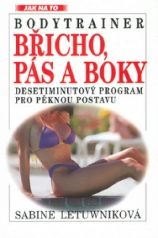 Bodytrainer: Břicho, pás a boky