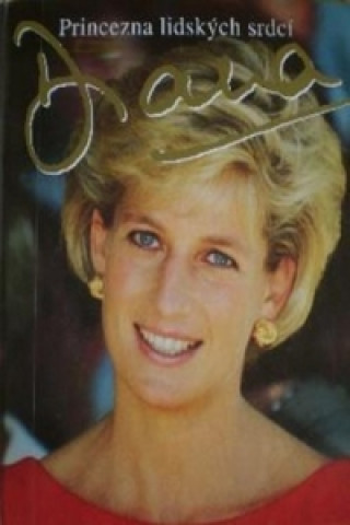 Diana, princezna lidských srdcí