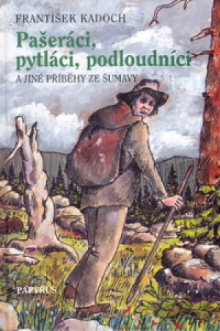 Pašeráci, pytláci a podloudníci