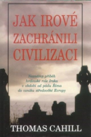 Jak Irové zachránili civilizaci