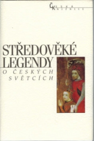 Středověké legendy o českých světcích