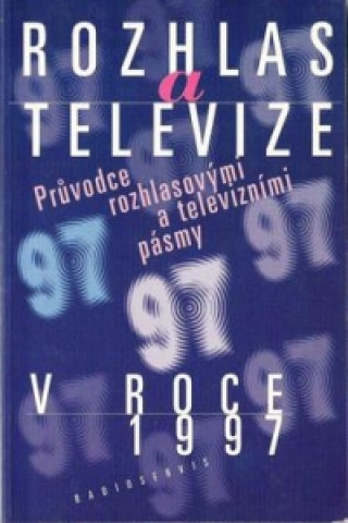 Rozhlas a televize v roce 1997