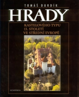 Hrady kastelového typu 13.století ve Střední Evropě