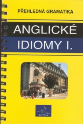 Anglické idiomy I.   INFOA