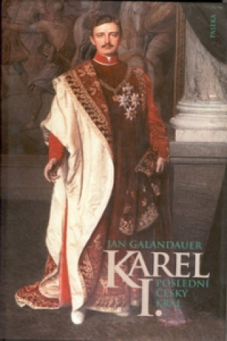 Karel I. Poslední český král