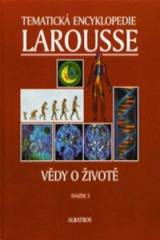 Tematická encyklopedi Larousse Vědy o životě