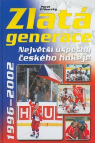 Zlatá generace 1996 - 2002