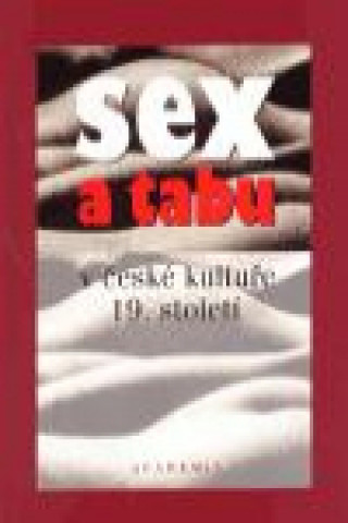 Sex a tabu v české kultuře 19.století