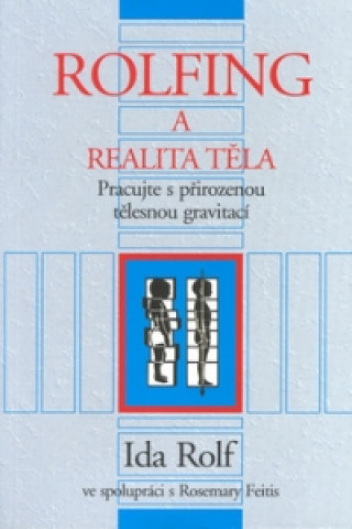 Rolfing a realita těla