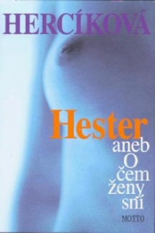 Hester aneb o čem ženy...169,-