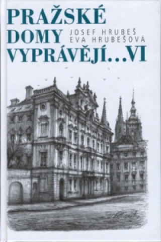 Pražské domy vyprávějí... VI