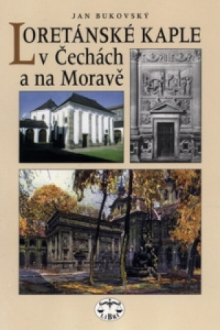 Loretánské kaple v Čechách a na Moravě