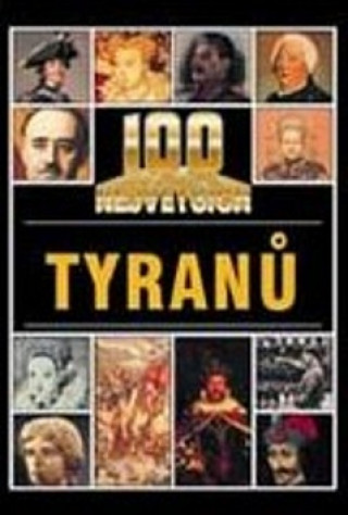 100 největších tyranů