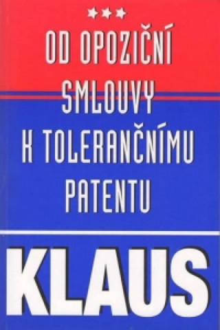 Od opoziční smlouvy k tol.pat.