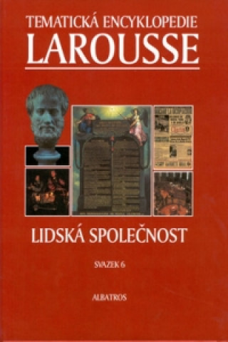 Tematická encyklopedie Larousse Lidská společnost