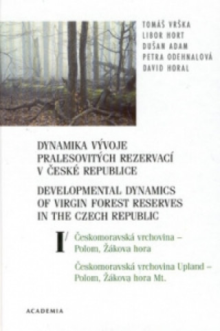 Dynamika vývoje pralesovitých rezervací v České Republice I