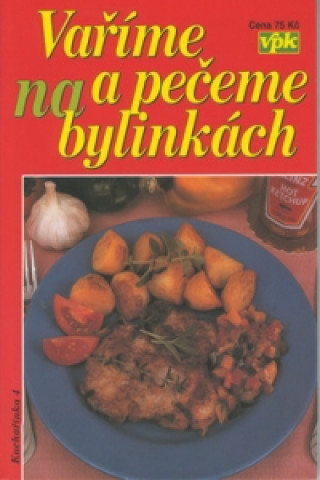 Vaříme a pečeme na bylinkách