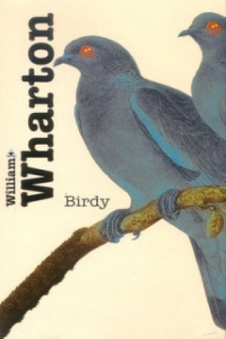 William Wharton - Birdy