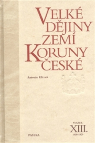 Velké dějiny zemí Koruny české XIII.