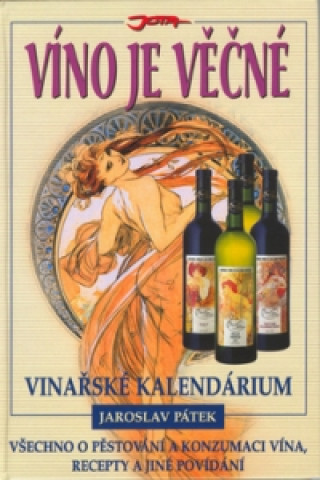 Víno je věčné Vinařské kalendárium