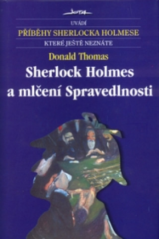 Sherlock Holmes a mlčení Spravedlivosti
