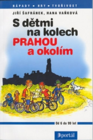 S dětmi na kole Prahou a okolím