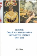 Slovník českých a slovenských výtvarných umělců 1950 - 2002 Ml-Nou