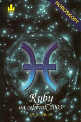 Horoskopy 2003 Ryby    BARONET