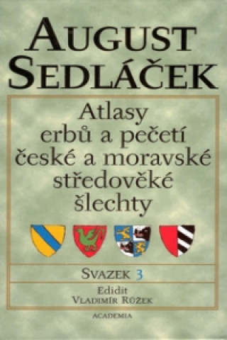 Atlasy erbů a pečetí české a moravské středověké šlechty