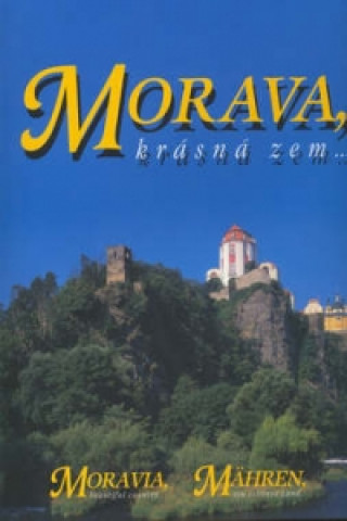 Morava, krásná zem ...