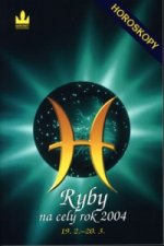 Horoskopy 2004 Ryby    BARONET