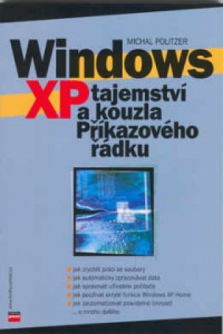 Windows XP tajemství a kouzla Příkazového řádku