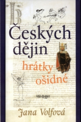 Českých dějin hrátky ošidné