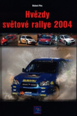 Hvězdy světové rallye 2004