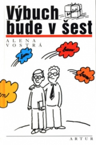 Výbuch bude v šest