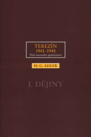 Terezín 1941-1945 1. Dějiny