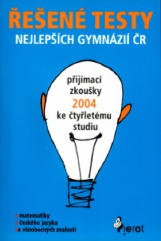 Řešené testy nejlepších gymnázií ČR 2004