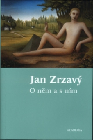 Jan Zrzavý O něm a s ním