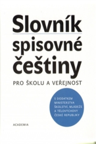 Slovník spisovné češtiny pro školu a veřejnost