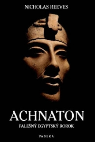 Achnaton Falešný egyptský pr.