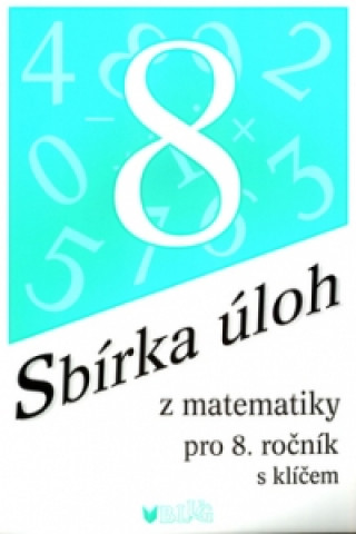 Sbírka úloh z matematiky pro 8. ročník