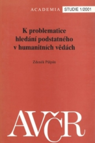 K problematice hledání podstatného v humanitních vědách