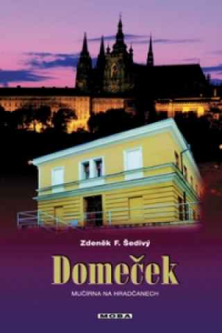 Domeček Mučírna na Hradčanech