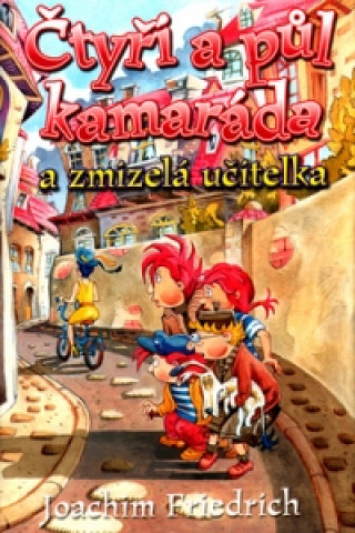 Čtyři a půl kamaráda a zmizelá učitelka