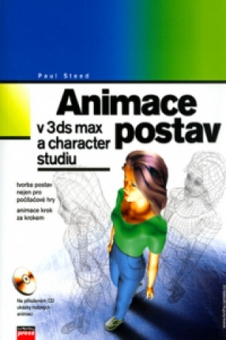 Animace postav + CD v 3ds max a charakter studiu
